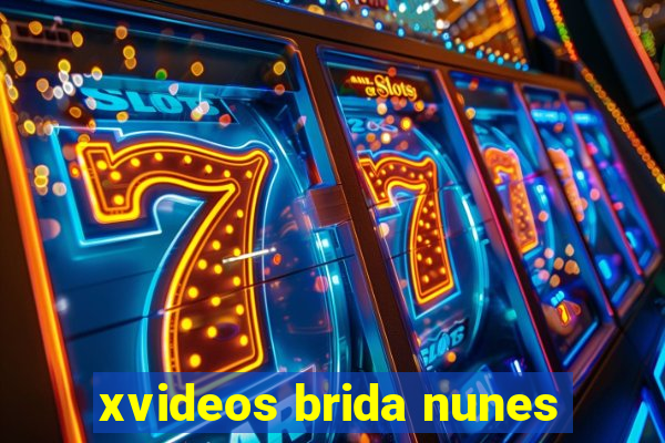 xvideos brida nunes